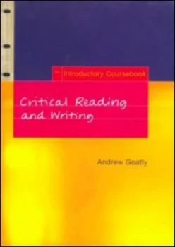 Image of Critical Reading and Writing by Andrew Goatly Book