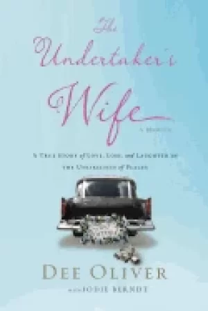 Image of undertakers wife a true story of love loss and laughter in the unlikeliest