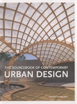 Image of The Sourcebook of Contemporary Urban Design by Francesc Zamora Hardback