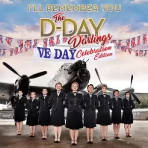 image of Ill Remember You VE Day Celebration Edition by The D-Day Darlings CD Album