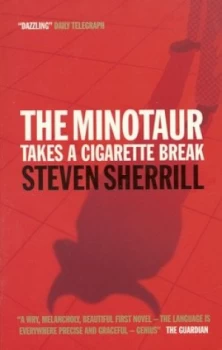 Image of The Minotaur Takes a Cigarette Break by Stephen Sherrill Paperback