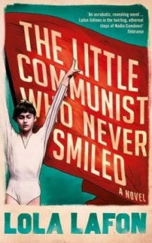 Image of The Little Communist Who Never Smiled by Lola Lafon Paperback