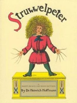Image of Struwwelpeter or Pretty Stories and Funny Pictures by Heinrich Hoffmann Paperback