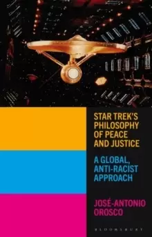Image of Star Trek's Philosophy of Peace and Justice : A Global, Anti-Racist Approach