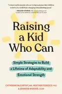 Image of raising a kid who can simple strategies to build a lifetime of adaptability
