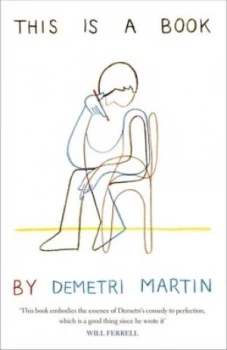 Image of This Is a Book by Demetri Martin Called This Is a Book by Demetri Martin Hardback