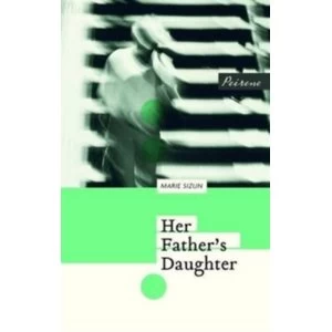 Image of Her Father's Daughter by Marie Sizun (Paperback, 2016)