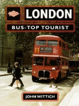 Image of London Bus-Top Tourist by John Wittich Paperback