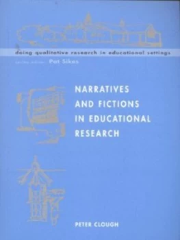 Image of Narratives and Fictions in Educational Research by Peter Clough Paperback