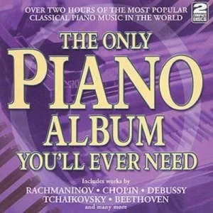 Image of The Only Piano Album Youll Ever Need by Various Composers CD Album