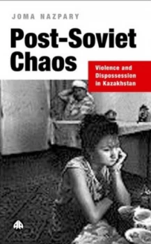 Image of Post-Soviet Chaos by Joma Nazpary Book