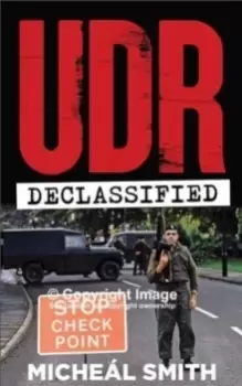 Image of UDR : Declassified