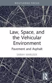 Image of Law Space and the Vehicular Environment Pavement and Asphalt