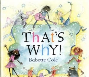 Image of Thats Why by Babette Cole Hardback