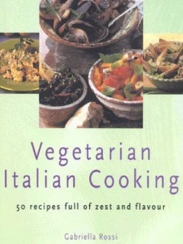 Image of Vegetarian Italian Cooking by Gabriella Rossi Hardback