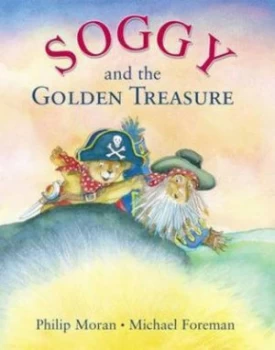 Image of Soggy and the Golden Treasure by Philip Moran and Michael Foreman Book