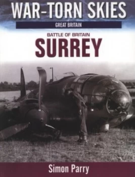 Image of Surrey in the Battle of Britain by Simon W Parry Paperback
