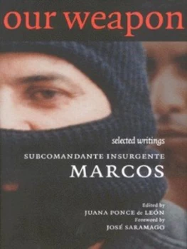 Image of Our Word Is Our Weapon by Subcomandante Marcos Hardback