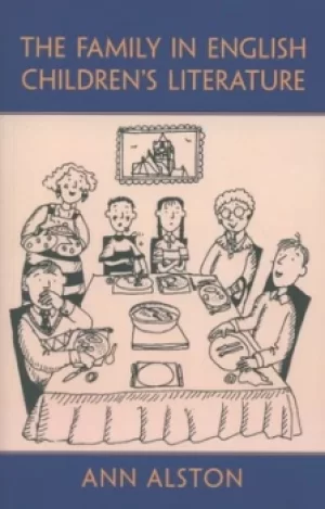 Image of The family in English childrens literature by Ann Alston
