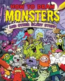 Image of How to Draw Monsters and Other Scary Stuff