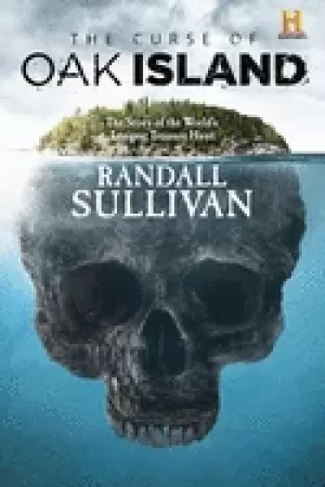 Image of curse of oak island the story of the worlds longest treasure hunt