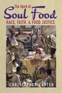 Image of spirit of soul food race faith and food justice