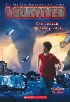 Image of I Survived the Joplin Tornado, 2011 (I Survived #12) by Lauren Tarshis
