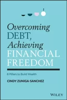 Image of Overcoming Debt, Achieving Financial Freedom : 8 Pillars to Build Wealth