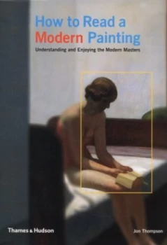 Image of How to Read a Modern Painting by Jon Thompson Paperback