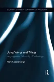 Image of Using Words and Things : Language and Philosophy of Technology