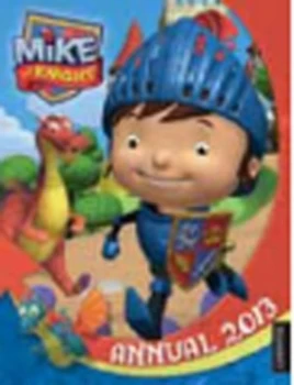 Image of Mike the Knight Annual 2013 Hardback