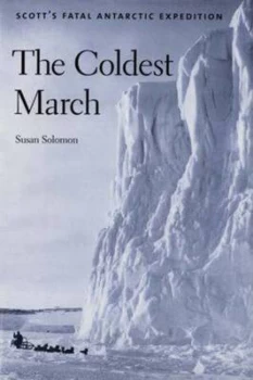Image of The Coldest March by Susan Solomon Hardback