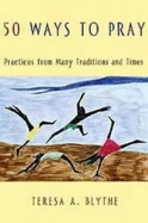 Image of 50 ways to pray practices from many traditions and times