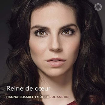 Image of Hanna-Elisabeth Müller - Hanna-Elisabeth Müller/Juliane Ruf: Reine De Coeur CD