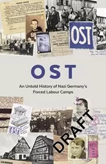 Image of OST : Letters, Memoirs and Stories from Ostarbeiter in Nazi Germany