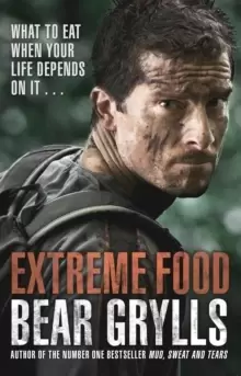 Image of Extreme Food - What to eat when your life depends on it...
