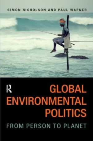 Image of Global Environmental PoliticsFrom Person to Planet