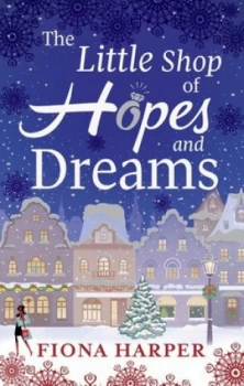 Image of The Little Shop of Hopes and Dreams by Fiona Harper Paperback