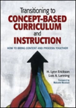 Image of Transitioning to Concept-Based Curriculum and Instruction by H. Lynn Erickson Book