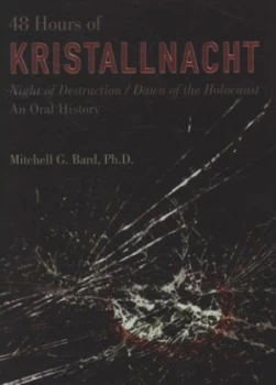 Image of 48 Hours of Kristallnacht by Mitchell Bard Hardback