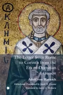 Image of The The Letter from Rome to Corinth from the Era of Domitian : 1 Clement