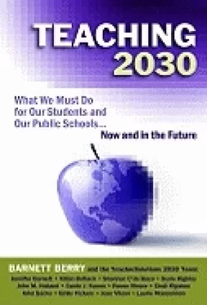 Image of teaching 2030 what we must do for our students and our public schools now a