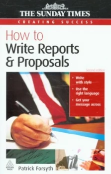 Image of How to Write Reports and Proposals by Patrick Forsyth Book