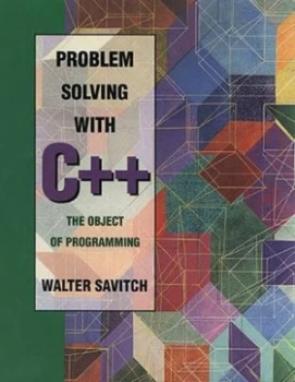 Image of Problem Solving with C++ by Savitch Book