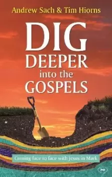 Image of Dig Deeper into the Gospels by Andrew Sach