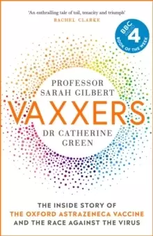 Image of Vaxxers : The Inside Story of the Oxford AstraZeneca Vaccine and the Race Against the Virus