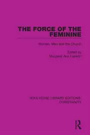 Image of The Force of the Feminine Women Men and the Church