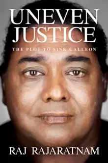 Image of Uneven Justice : The Plot to Sink Galleon