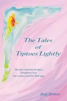 Image of The Tales of Tiptoes Lightly by Reg Down