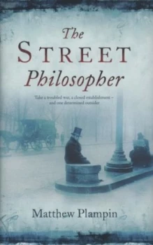 Image of The Street Philosopher by Matthew Plampin Hardback